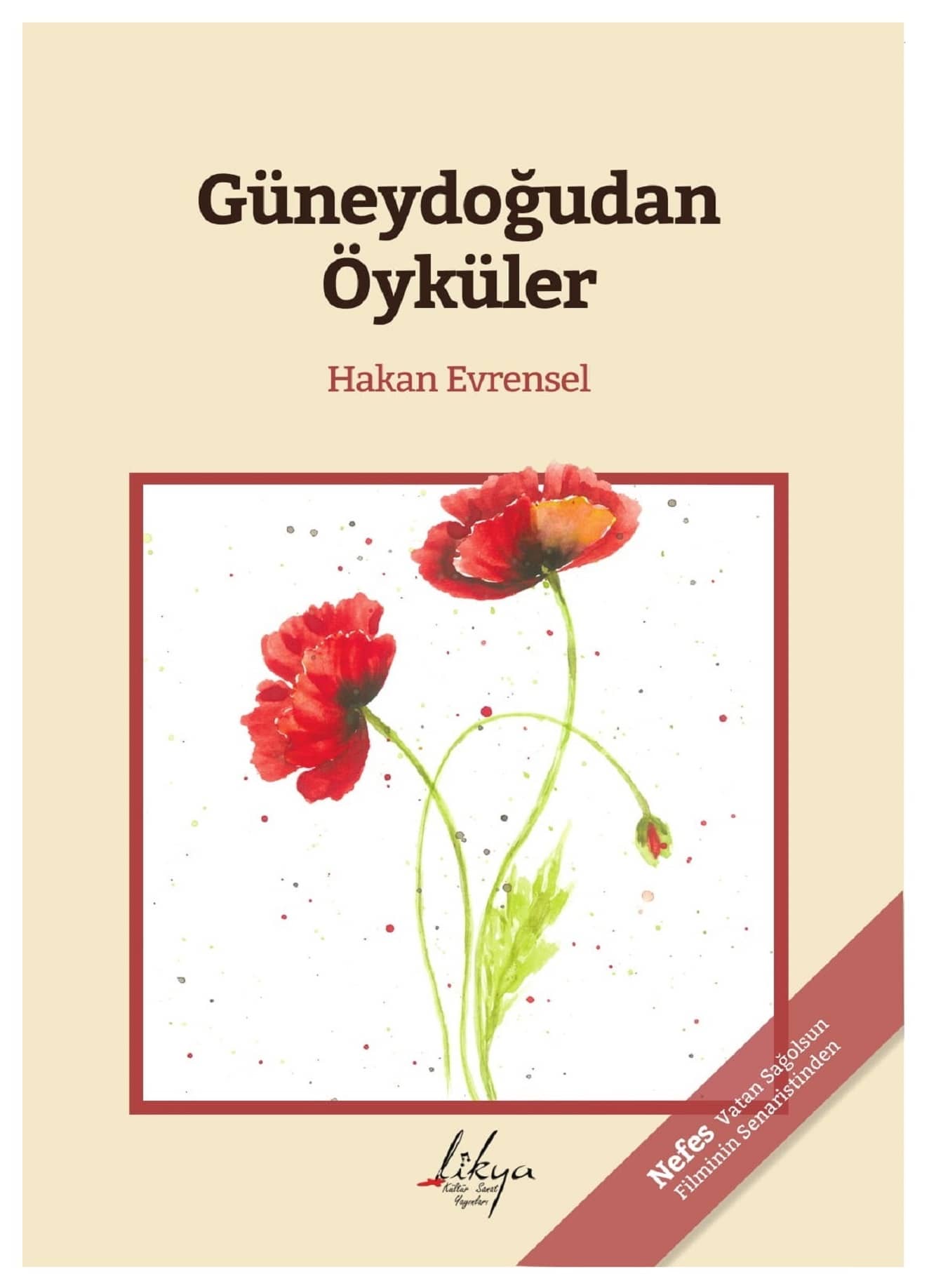 Güneydoğudan Öyküler kitabının kapağı: krem zemin üzerinde, kırmızı çerçeve içinde suluboya iki kırmızı gelincik.