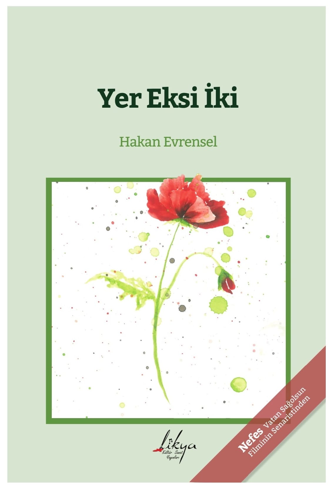 Umschlag von Yer Eksi İki: eine einzelne rote Aquarell-Mohnblume in einem grünen Rahmen auf hellgrünem Grund.